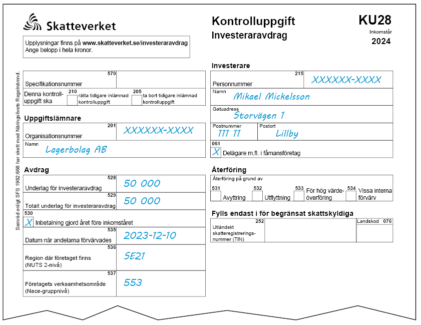 Blankett KU28 (Kontrolluppgift Investeraravdrag) med ifyllda exempel. Samma information finns i texten under Exempel 2. Förvärv av lagerbolag där inbetalning har gjorts året före inkomståret.