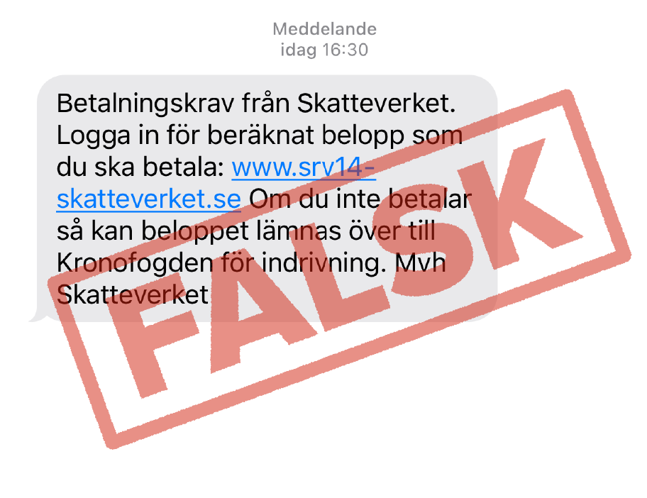 Exempel på hur bluff-sms kan se ut. Smset innehåller följande text: "Betalningskrav från Skatteverket. Logga in för beräknat belopp som du ska betala (här visas i bluff-smset en falsk länk som börjar med www och följs av srv14-skatteverket se). Om du inte betalar så kan beloppet lämnas över till Kronofogden för indrivning. Mvh Skatteverket"