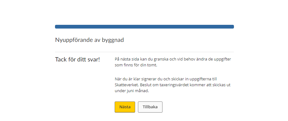 Image showing that the option “Inte börjat bygga” was selected and that the information provided can be reviewed and submitted in the next step (see instructions).