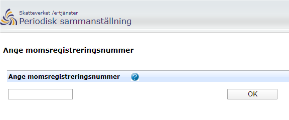 Image from the e-service showing where to enter VAT number for the
business you are going to submit the recapitulative
statement for and the button OK.