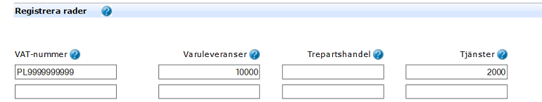 Image from the e-service showing submission of a
recapitulative statement for a Polish VAT-number with supply of goods of SEK 10 000
and supply of services of SEK 2 000.